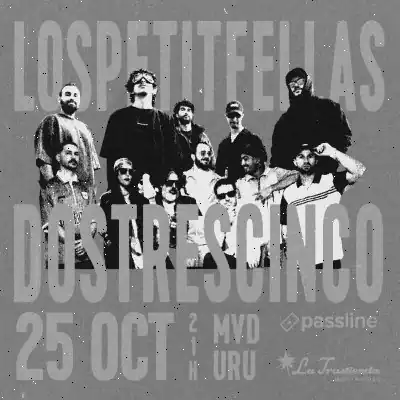 Dostrescinco + LosPetitFellas
