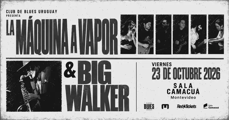 La Máquina a Vapor & Big Walker